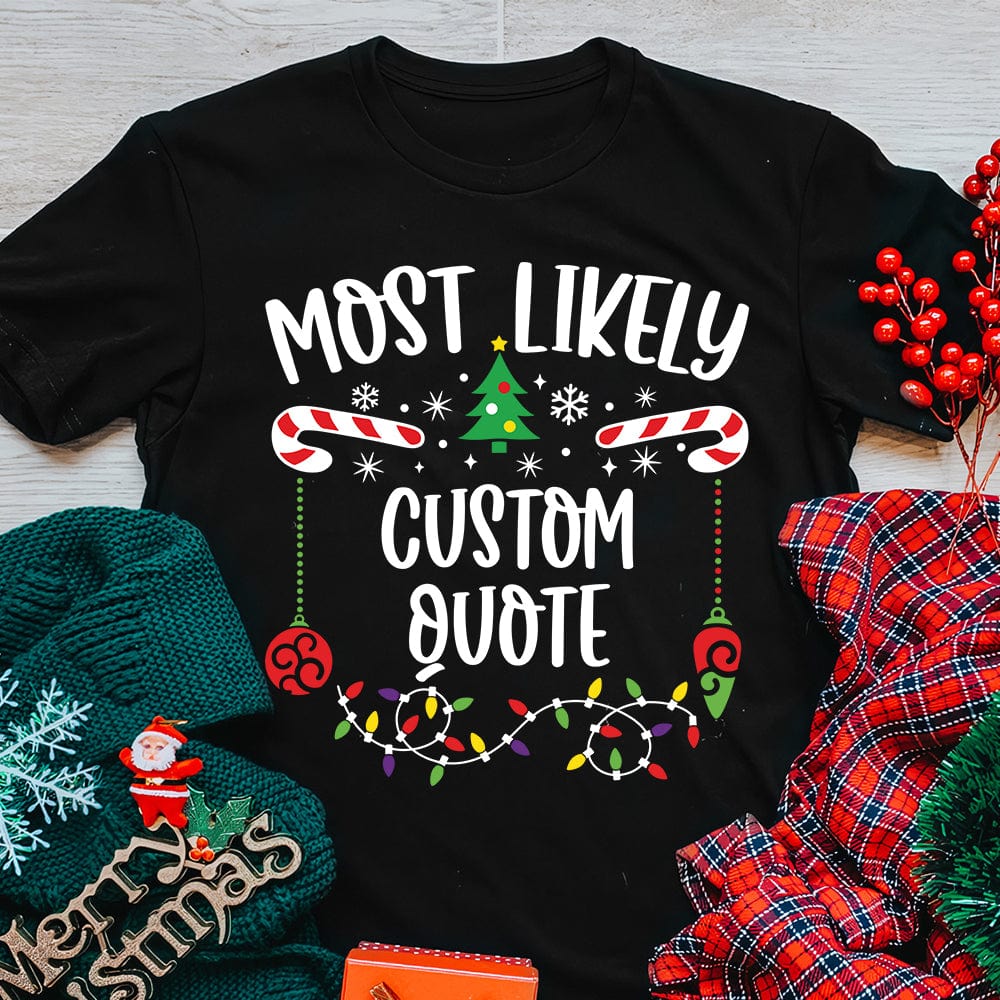 Most Likely To Shirt Personalized Christmas Gift TA29 890073 - Image 4