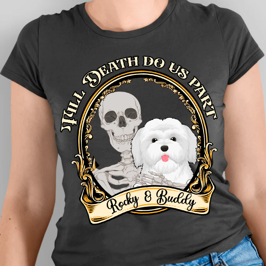 Till Death Do Us Part Dog Shirt - Image 4