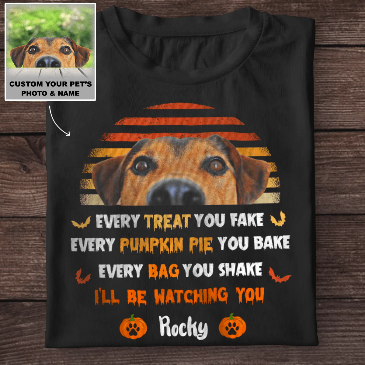 I'll Be Watching You Dog Shirt