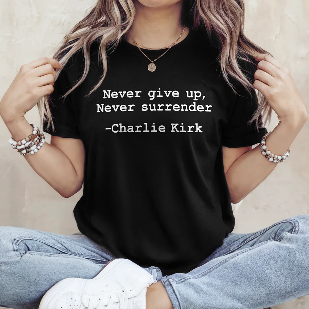 Never Surrender Charlie Kirk Dark Shirt HA75 644118 - Image 3