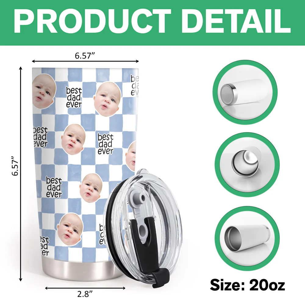 Custom Baby Face Best Dad, Mom Ever Fat Tumbler - Personalized Gift for Parents CH07 911530 - Image 7