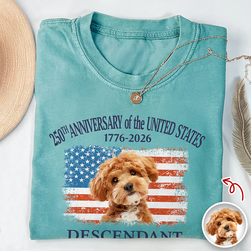 Custom Dog Photo Descendant of a Patriot USA 250th Anniversary 1776–2026 Comfort Shirt TH10 169437 - Image 3