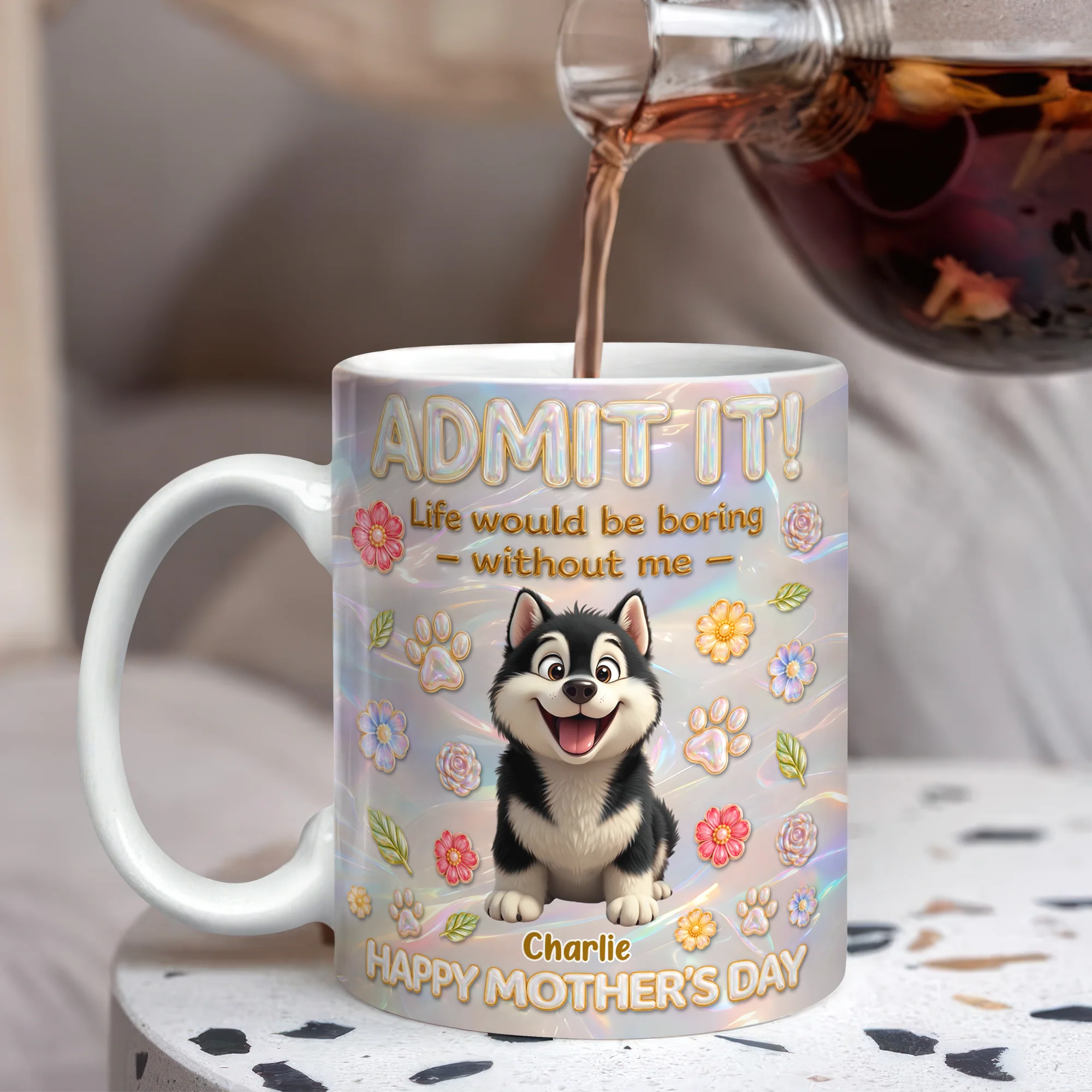 Custom Name Admit It Life Would Be Boring Without Me 3D Mug - Personalized Gift for Dog Mom CH07 911188 - Image 4
