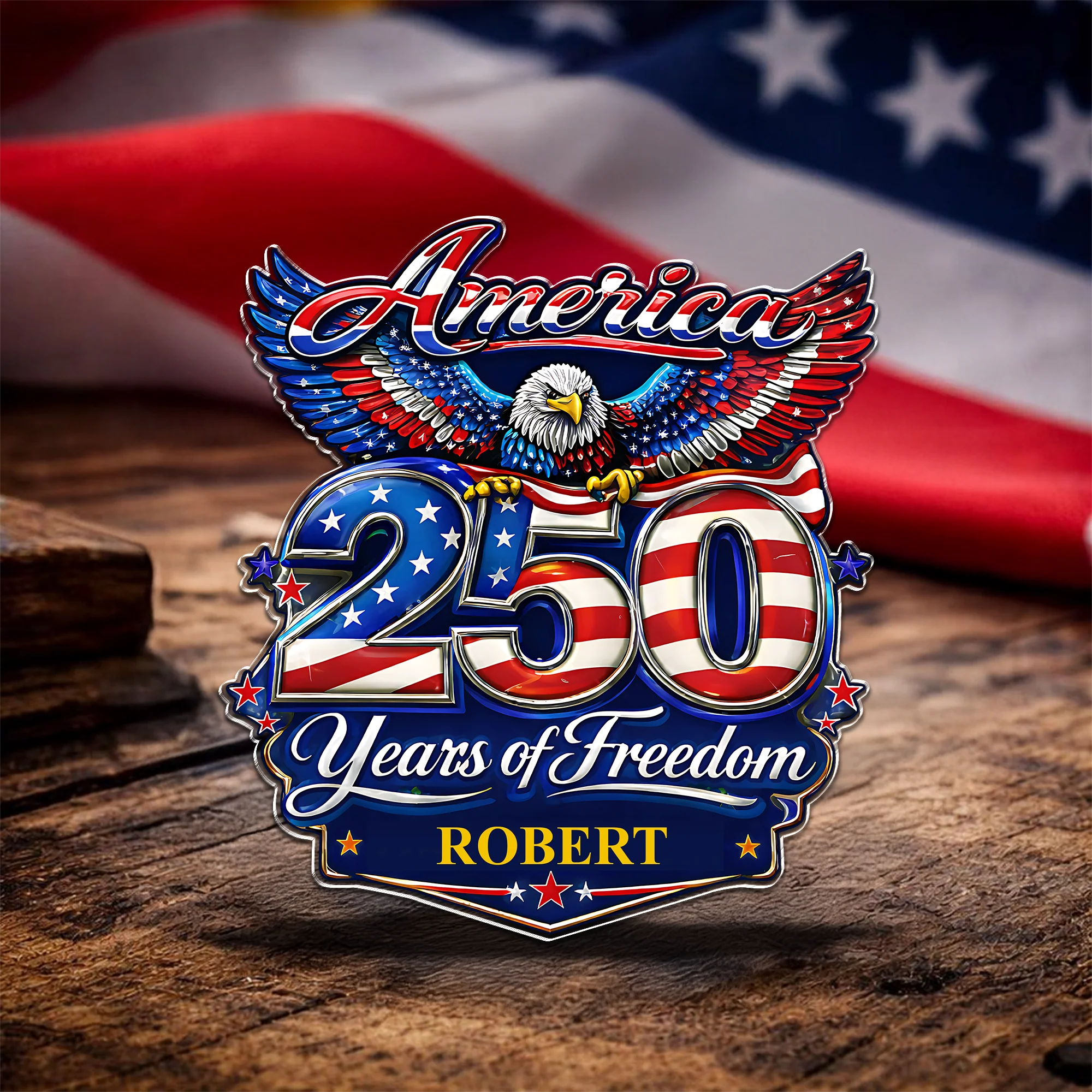 Custom Name America 250 Years Of Freedom 1776–2026 Eagle Acrylic Pin CH07 911096 - Image 4