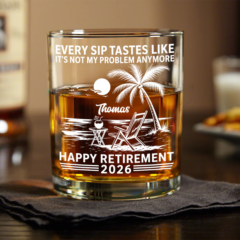Custom Name Every Sip Tastes Like It’s Not My Problem Anymore Rock Glass - Happy Retirement Gift for Him LM32 668923 - Image 3