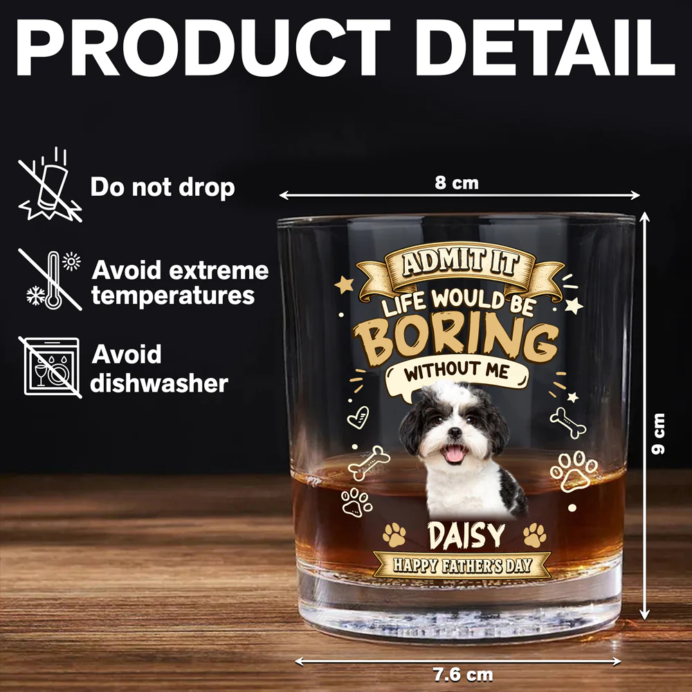 Custom Photo Admit It Life Would Be Boring Without Me Whiskey Glass - Father’s Day Gift CH07 911406 - Image 6