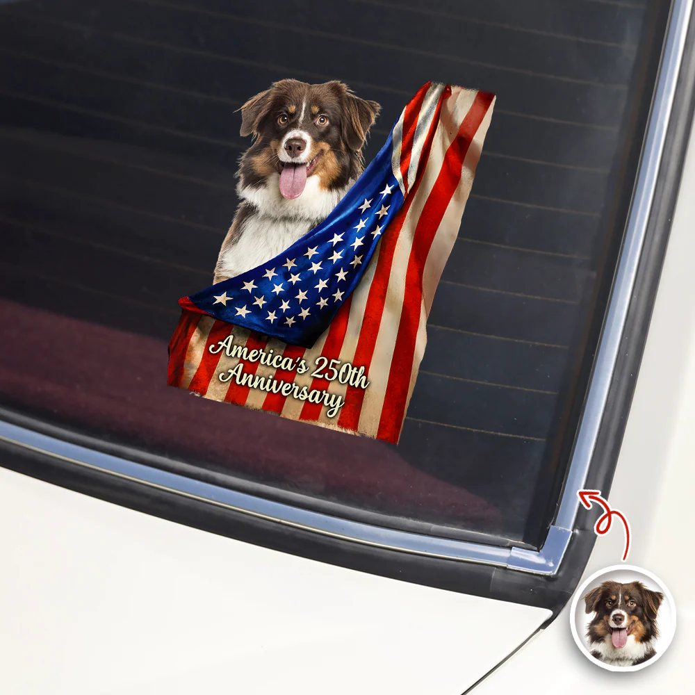Custom Photo Even My Dogs Love America’s 250th Anniversary Car Window Decal Sticker HA75 920516 - Image 3