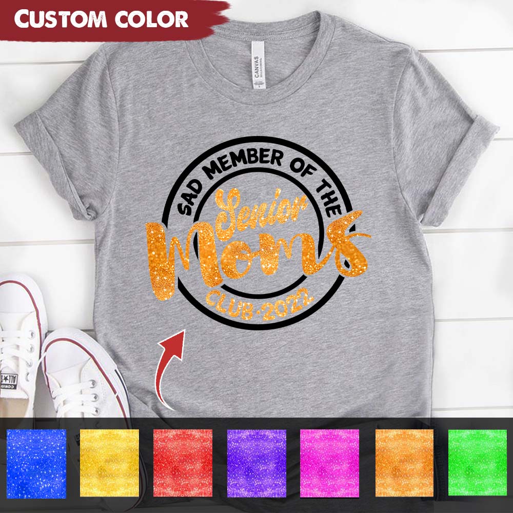 Sad Member Of The Senior Moms Club 2023 Bright Graduation Gift Shirt, HN590 - Image 2