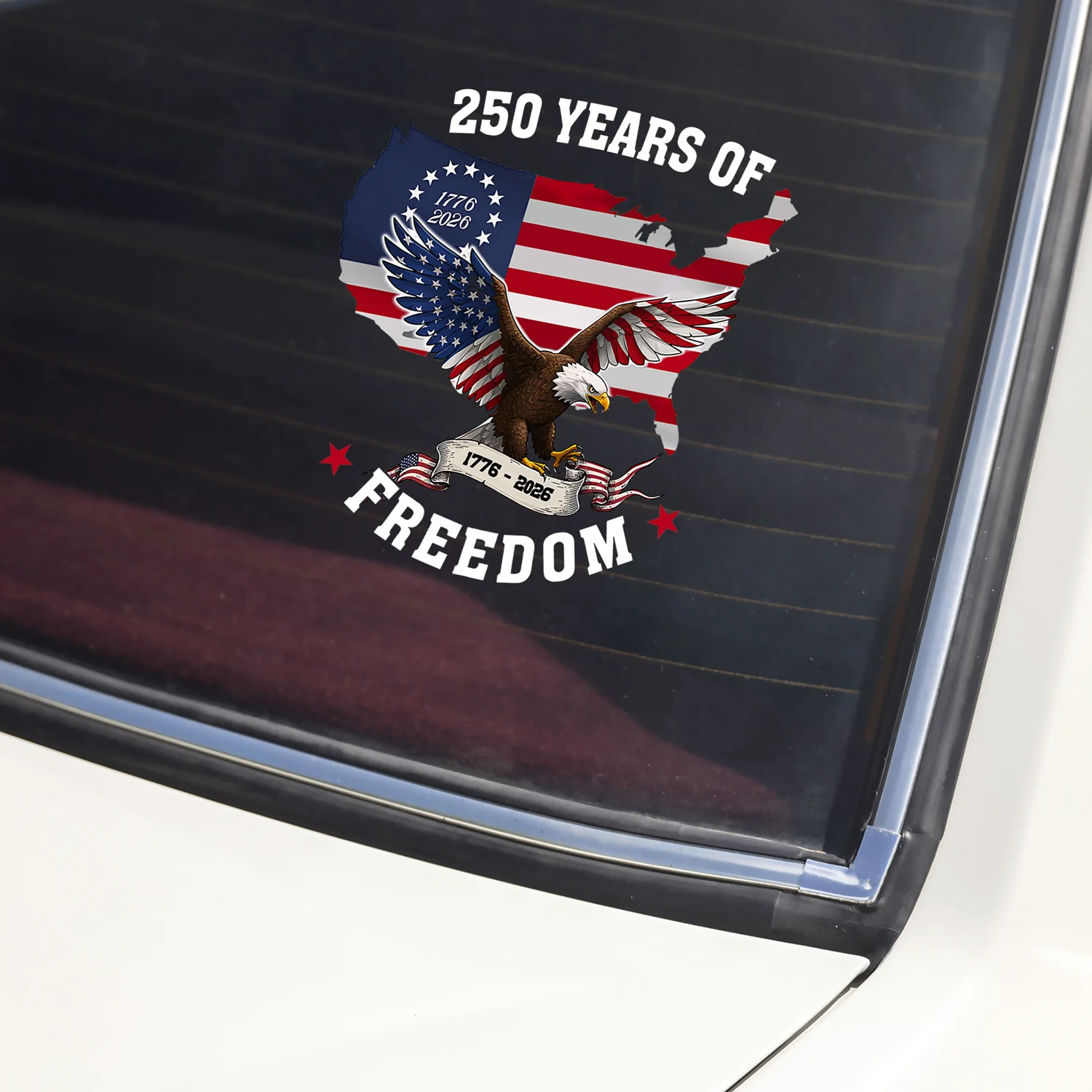 250 Years Of Freedom 1776-2026 Car Window Decal Sticker HO82 901088 - Image 3