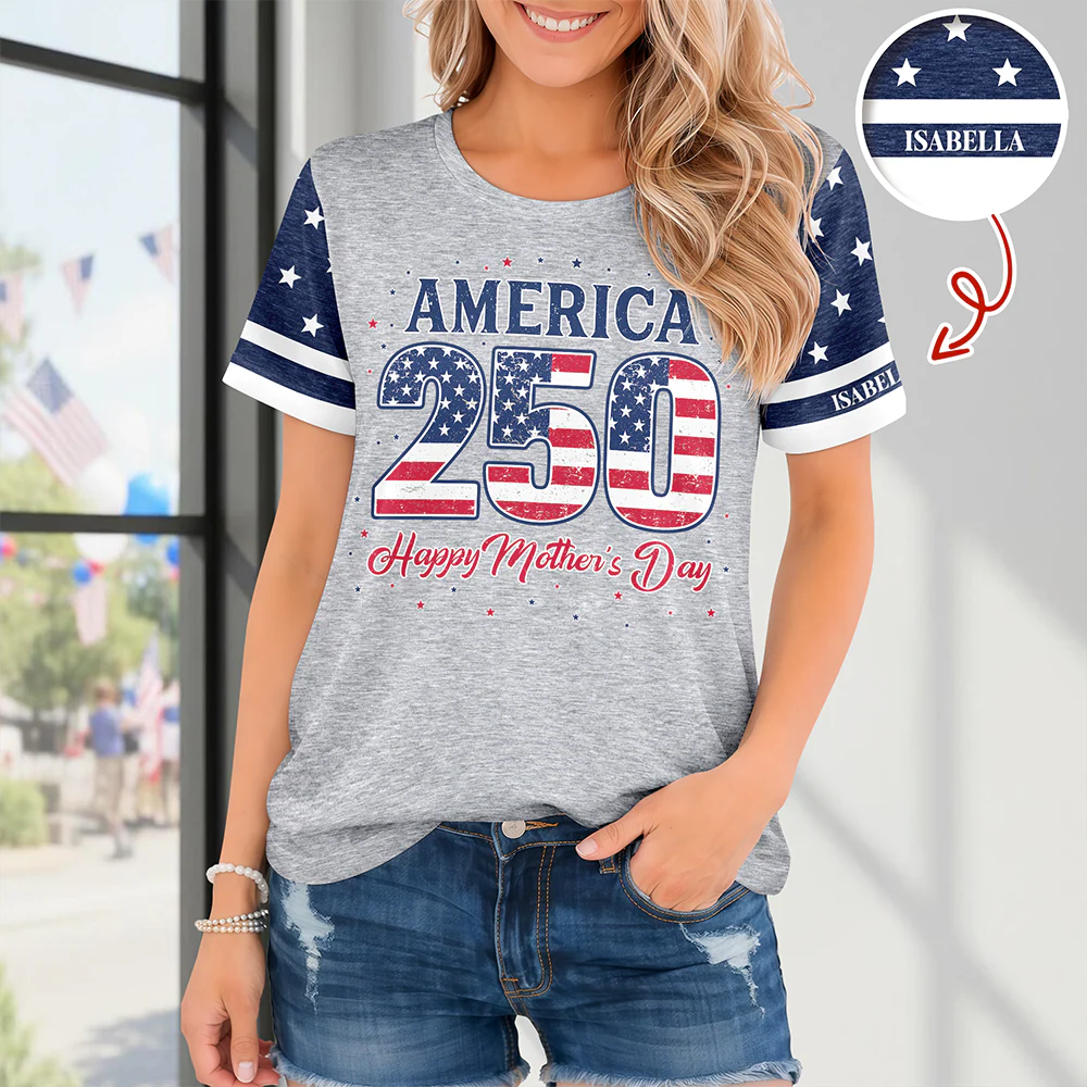 Personalized USA 250 & Happy Mother's Day 3D Shirt, Gift For Mom, Mother's Day HO82 901354