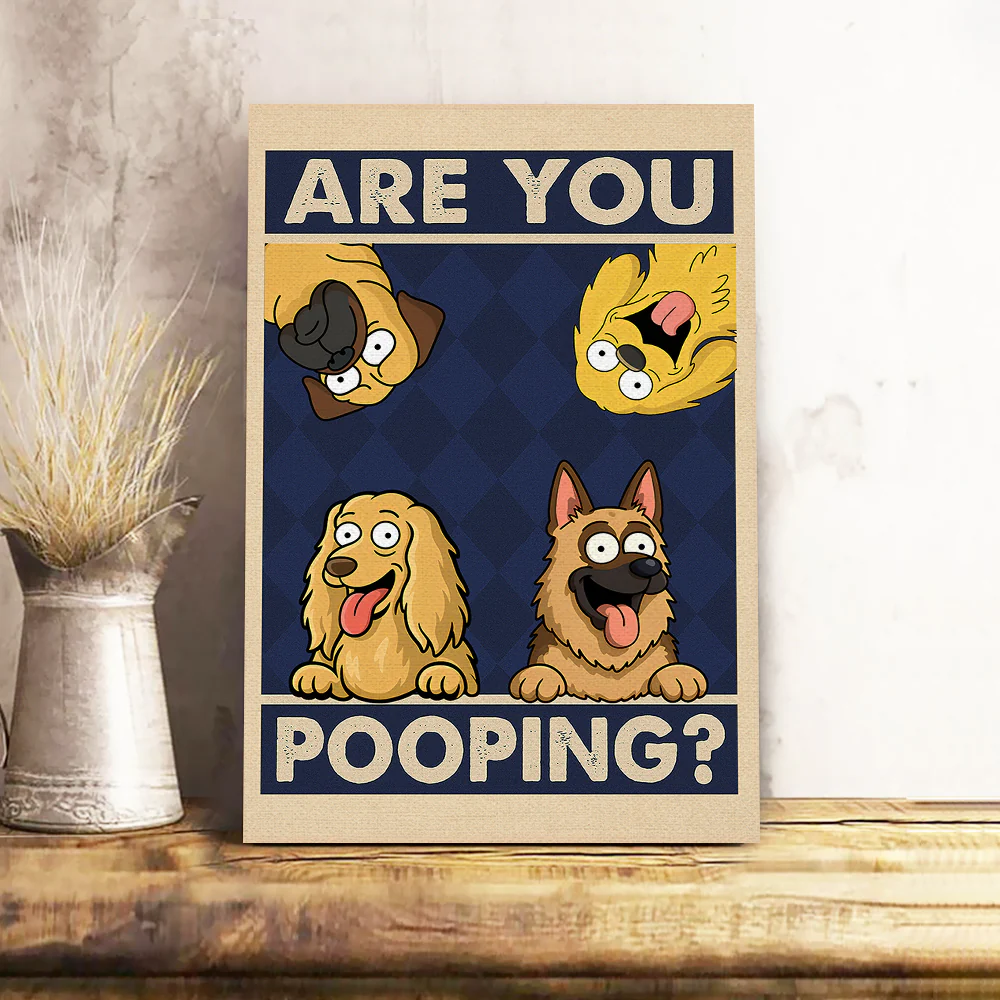 Are You Pooping Poster Canvas Gift For Dog Lovers, Dog Mom, Dog Dad HO82 894154 - Image 2