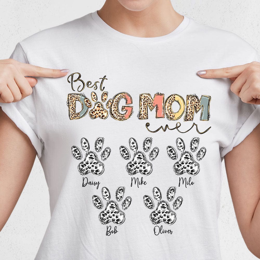 Best Dog Mom Ever For Dog Lovers Bright Shirt Personalized Gift N304 890226 - Image 3