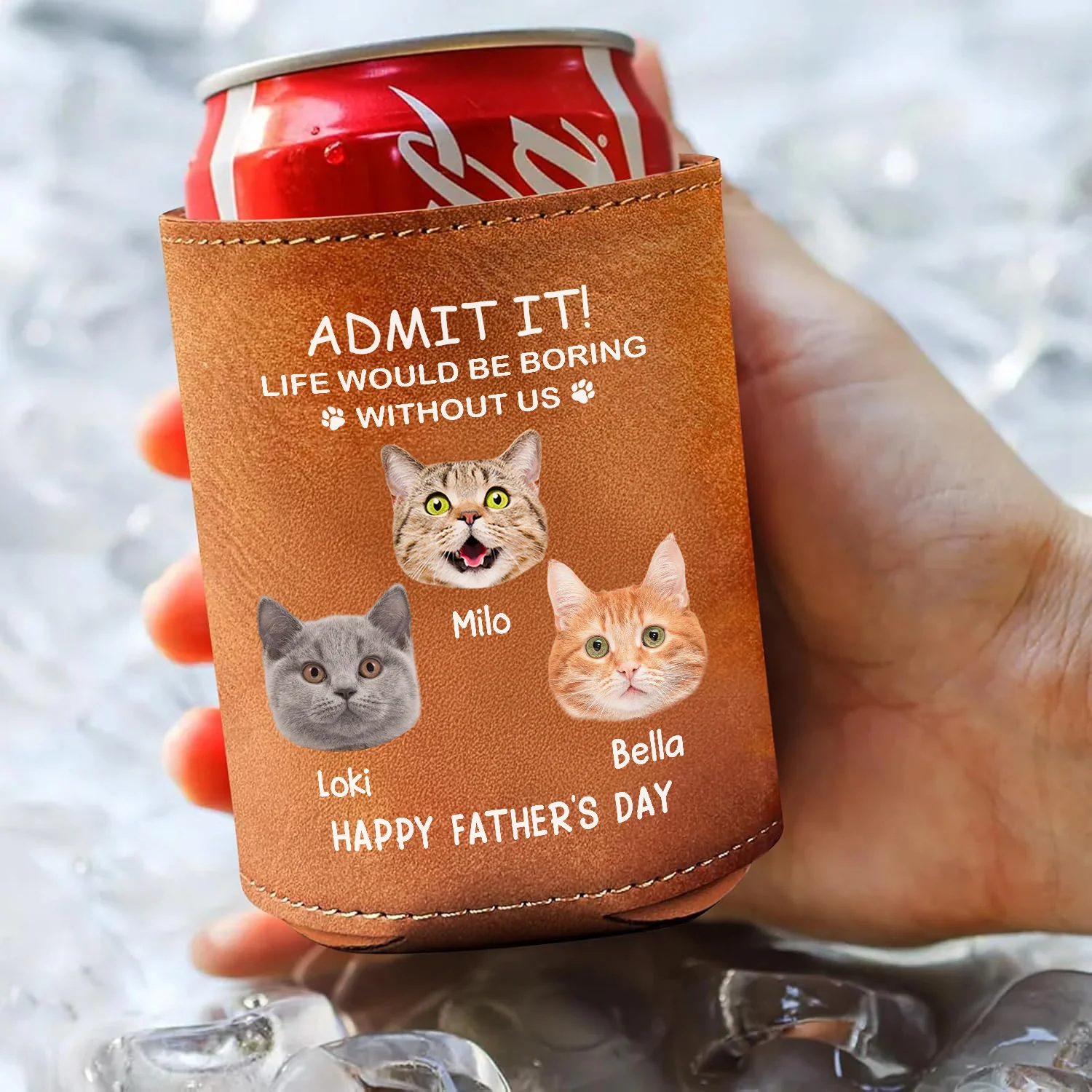 Custom Face Photo Life Would Be Boring Without Me Dog Cat Leather Can Cooler Holder HO82 894084 - Image 4