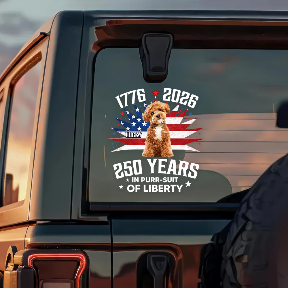 Custom Photo 250 Years In Purr-suit Of Liberty Vintage Dog Car Sticker HO82 901236 - Image 5