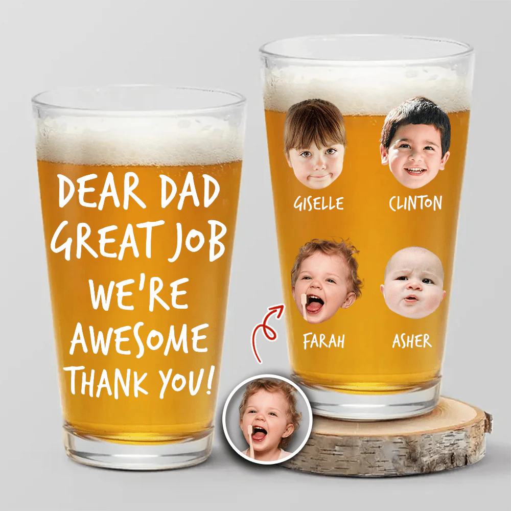 Custom Photo Dear Dad Great Job We're Awesome Thank You Print Beer Glass HO82 890542 - Image 3