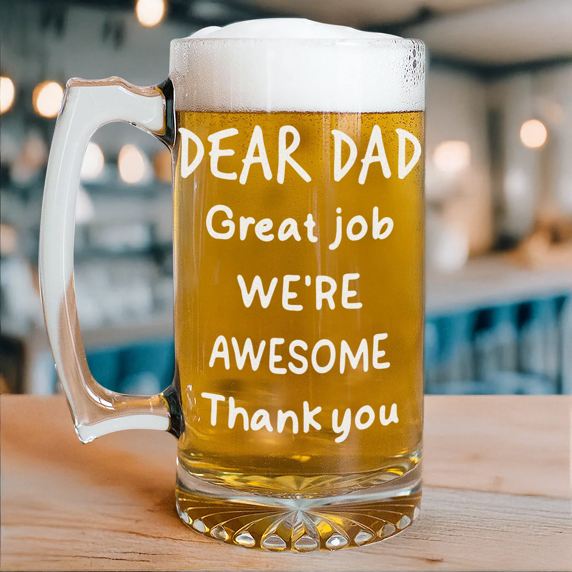 Custom Photo Great Job Dad We Turned Out Awesome Thank You! Print Glass Beer Mug HO82 893676 - Image 8
