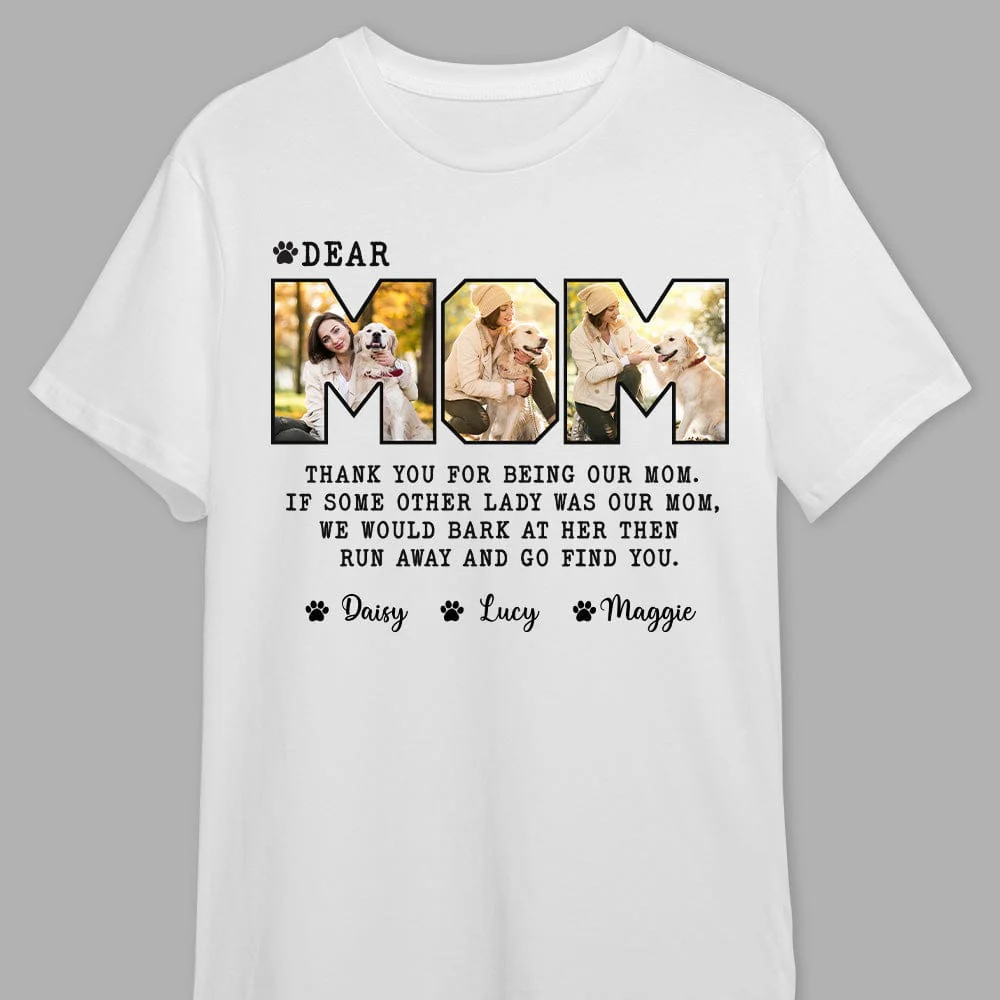 Custom Photo Dear Mom For Dog Lovers Bright Shirt TA29 889090 - Image 4