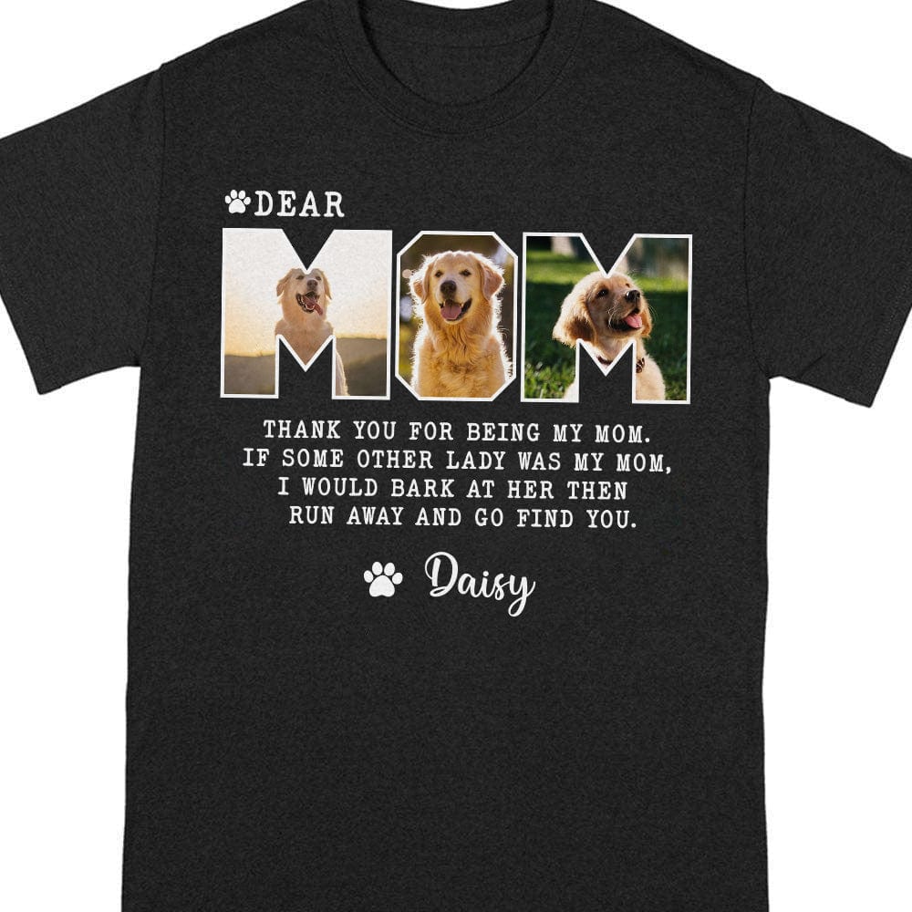 Custom Photo Dear Mom For Dog Lovers Dark Shirt TA29 889092 - Image 4