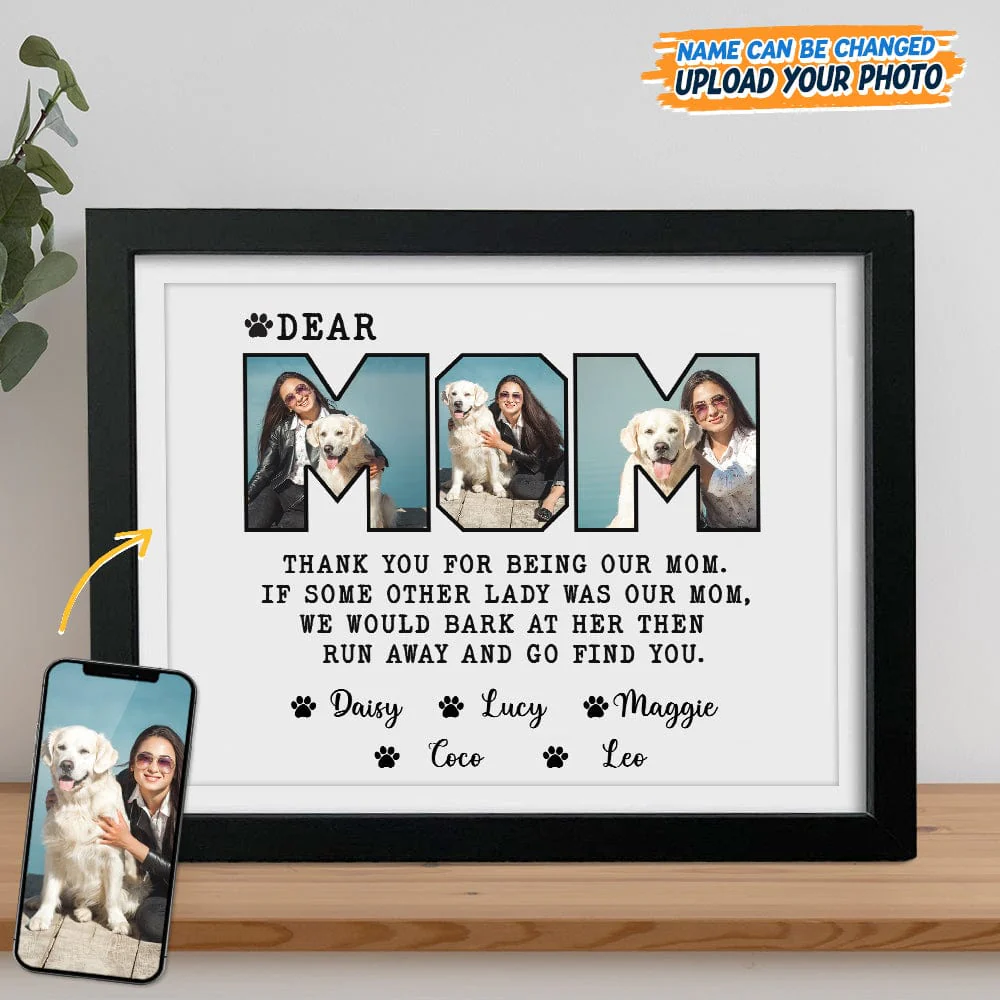 Custom Photo Dear Mom Thank You For Being My Mom Picture Frame K228 889162
