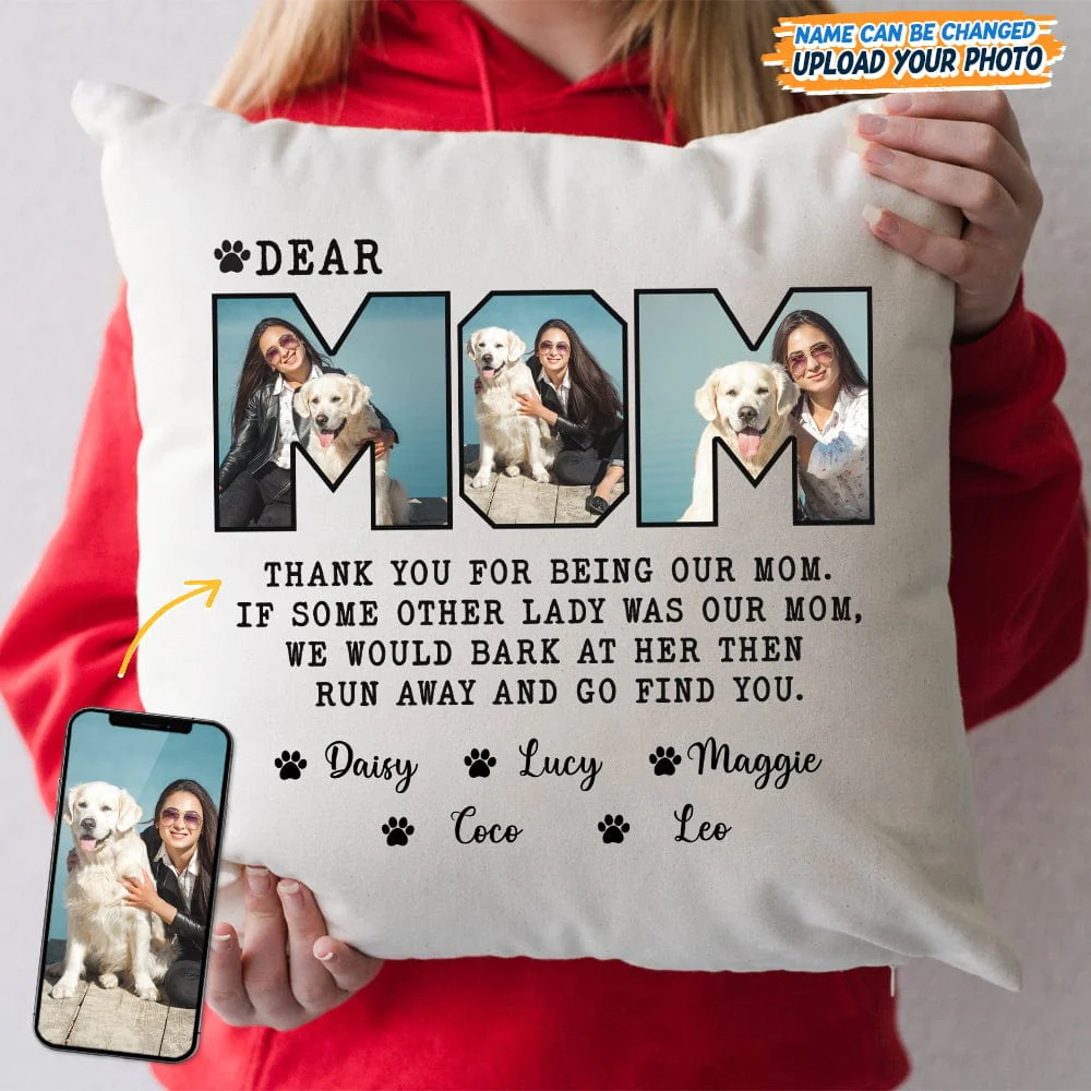 Custom Photo Dear Mom Thank You For Being My Mom Pillow K228 889180 - Image 4