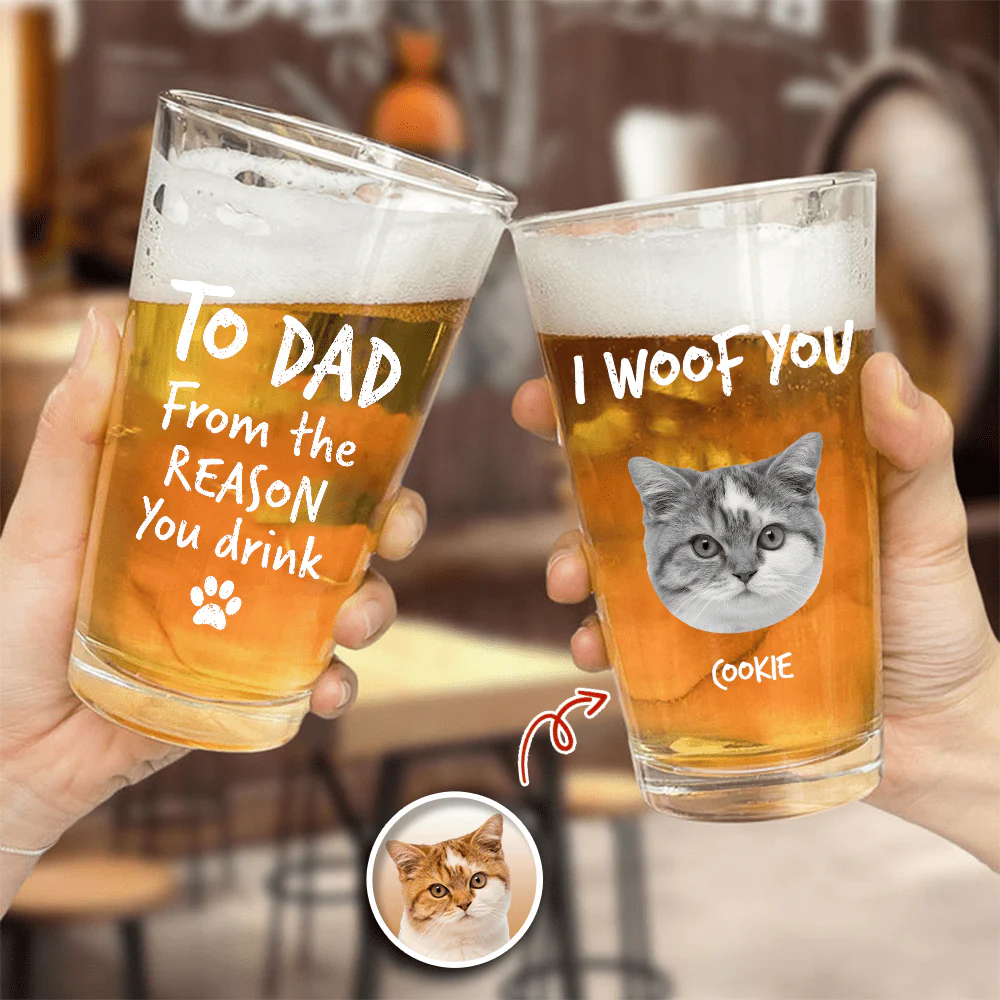 Custom Photo From The Reasons You Drink We Woof You Cat Lovers Print Beer Glass N304 890570 - Image 3