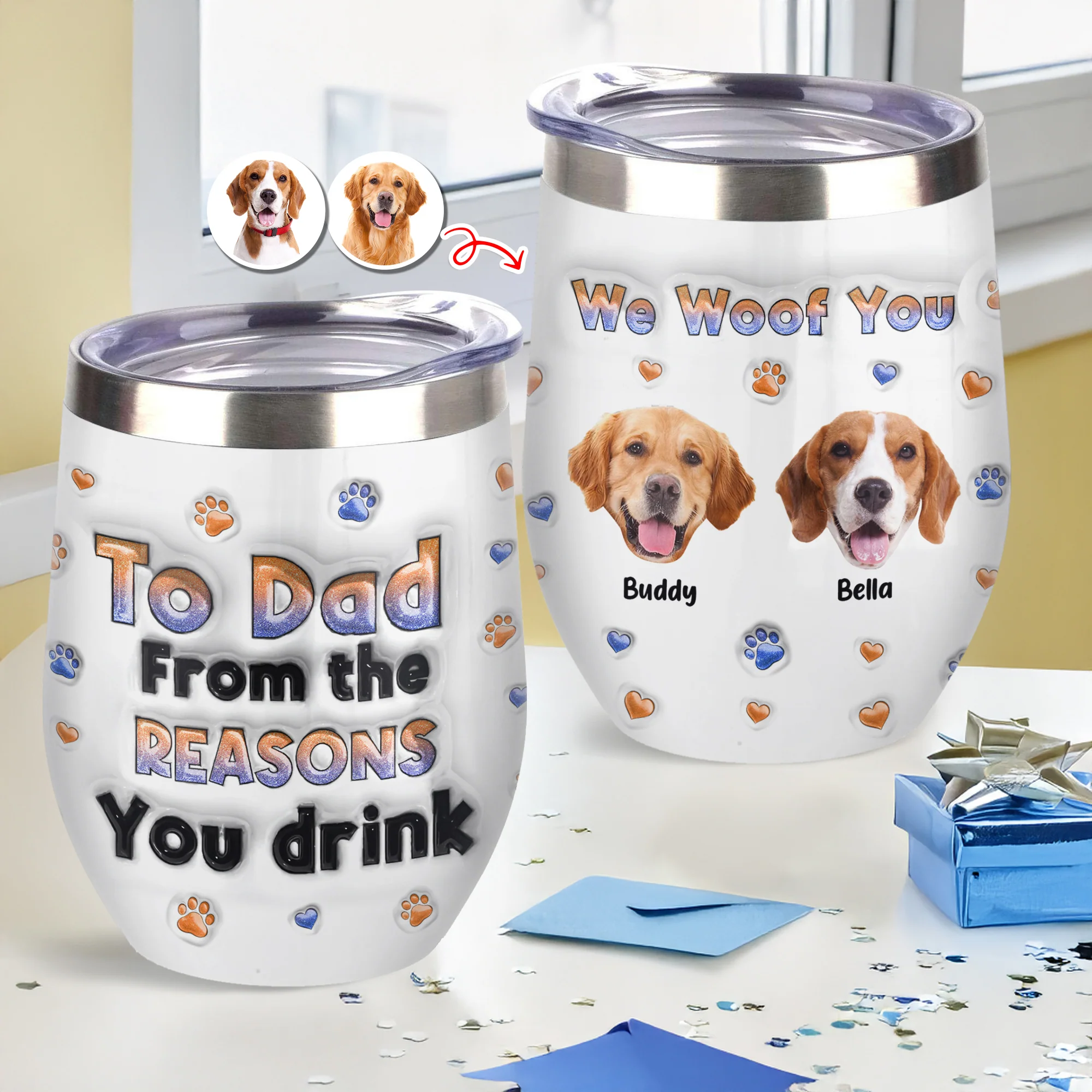 Custom Photo From The Reasons You Drink We Woof You Dog 3D Inflated Effect Wine Tumbler HO82 894716 - Image 8