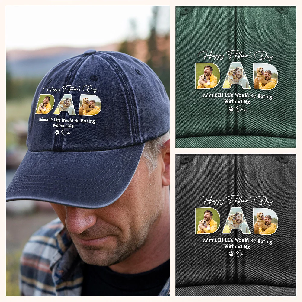 Custom Photo Happy Father's Day Life Would Be Boring Without Me Dog Washed Denim Baseball Cap HO82 893920 - Image 5