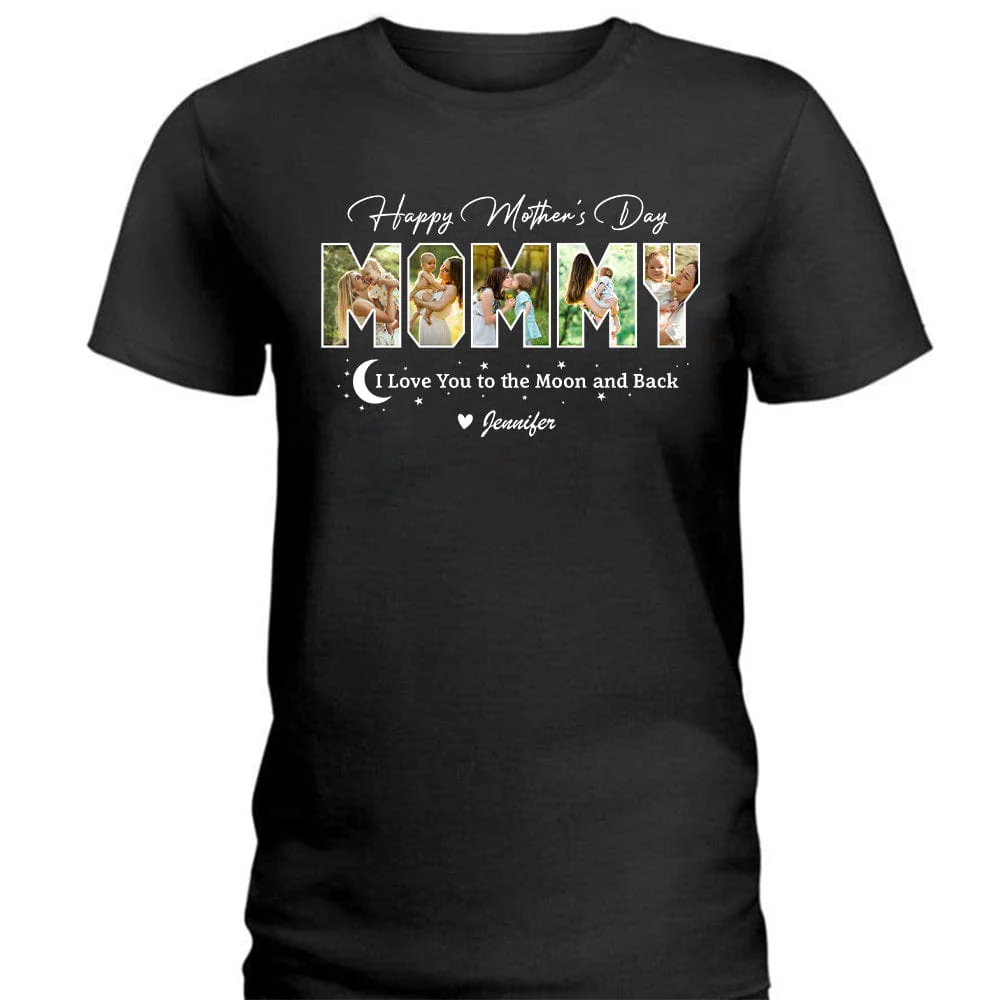 Custom Photo Happy Mother's Day Love You To The Moon And Back Dark Shirt TA29 889020 - Image 3