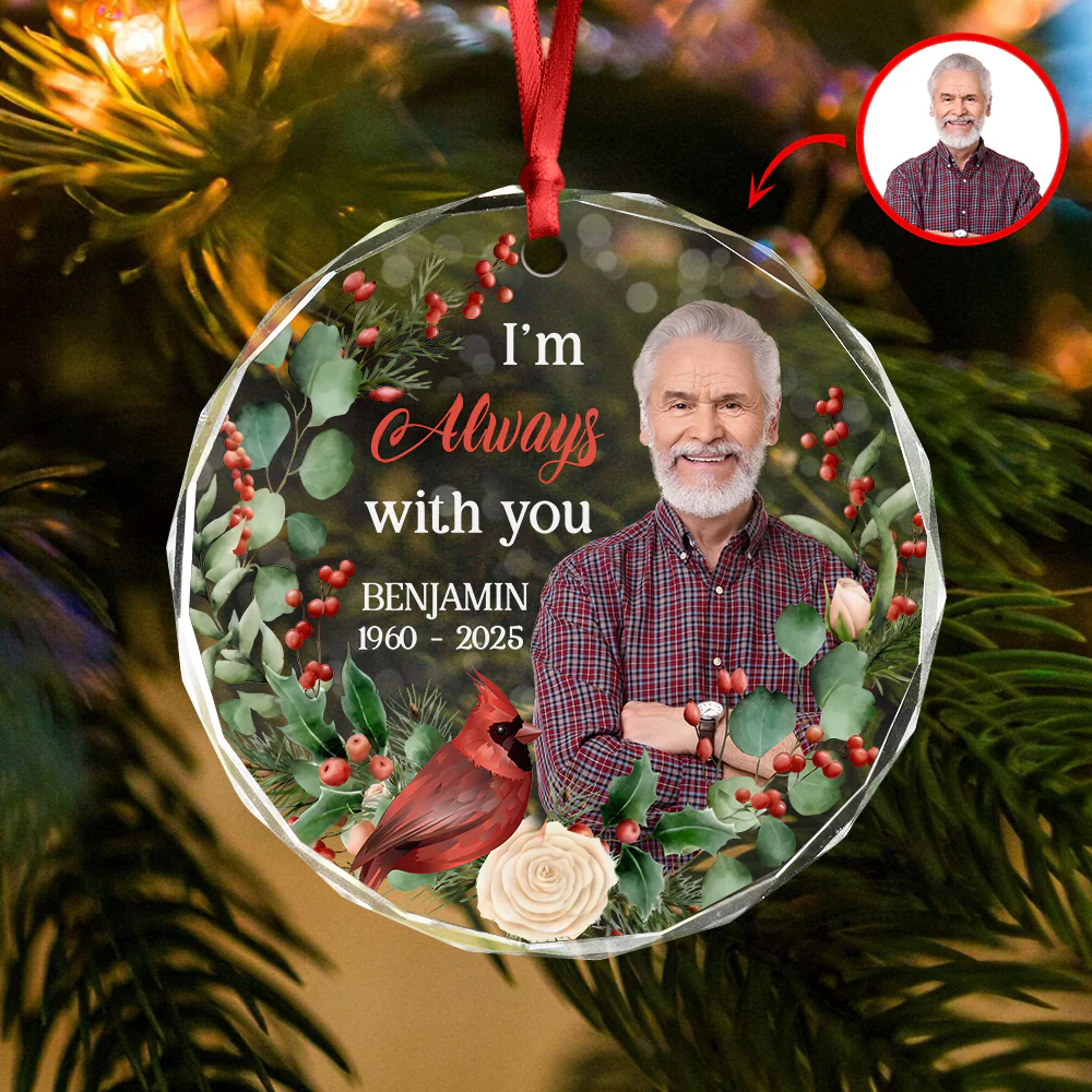 Custom Photo I'm Always With You Memorial Glass Circle Ornament HO82 900044 - Image 2