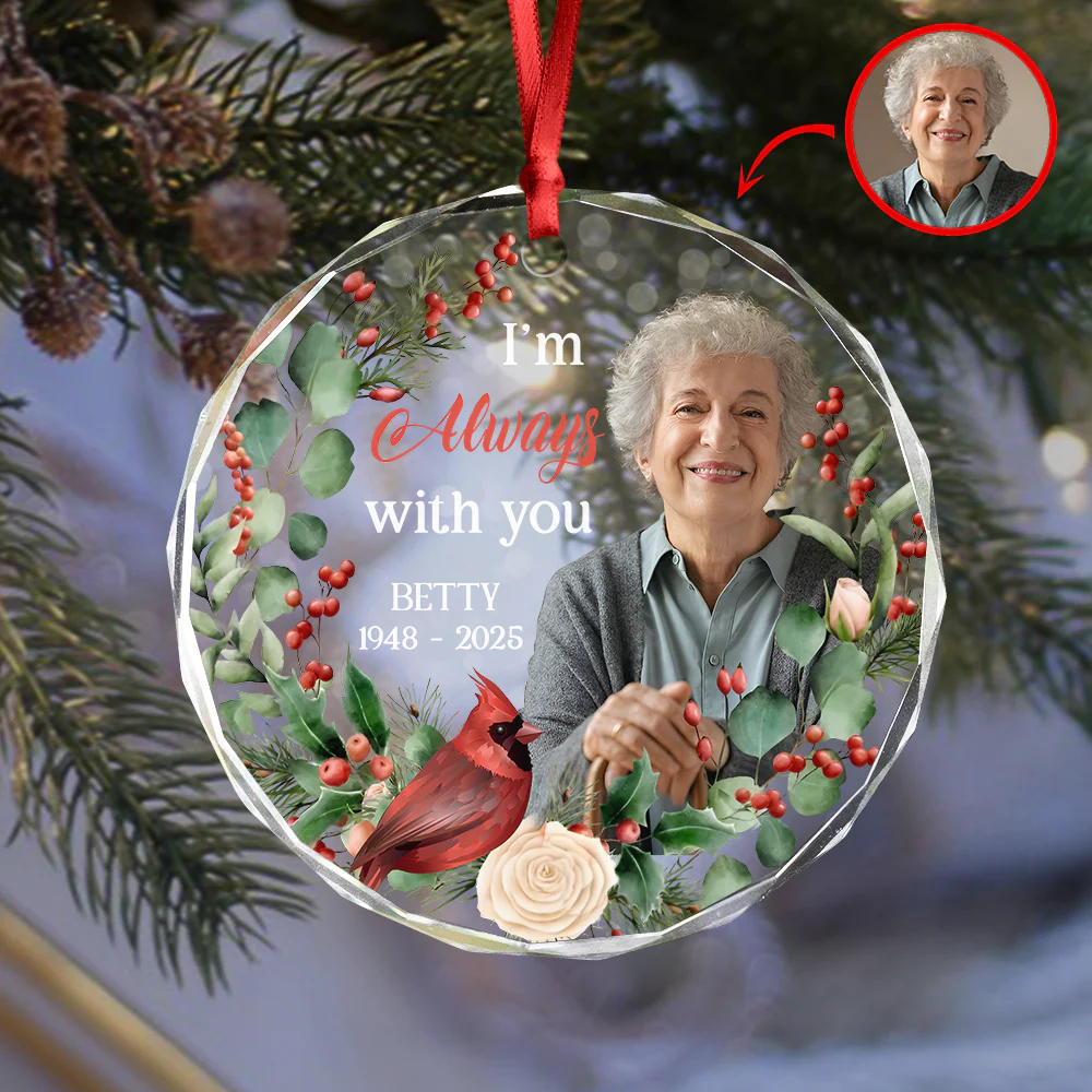Custom Photo I'm Always With You Memorial Glass Circle Ornament HO82 900044 - Image 4