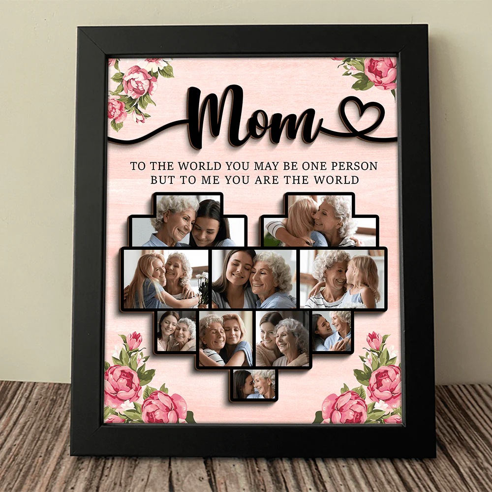 Custom Photo Mom To The World You Are One Person Picture Frame DA199 890078