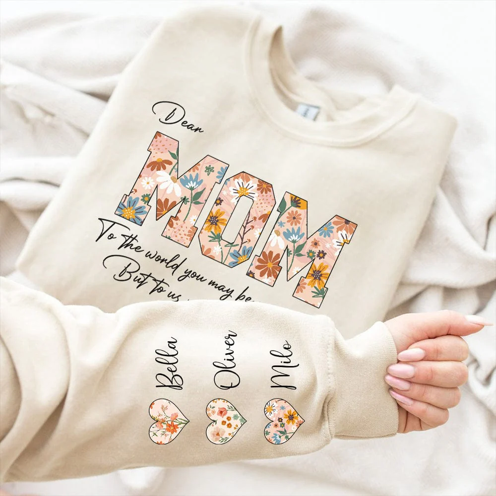 Dear Mom To Us You Are The World Sweatshirt Personalized Gift TA29 890162 - Image 2