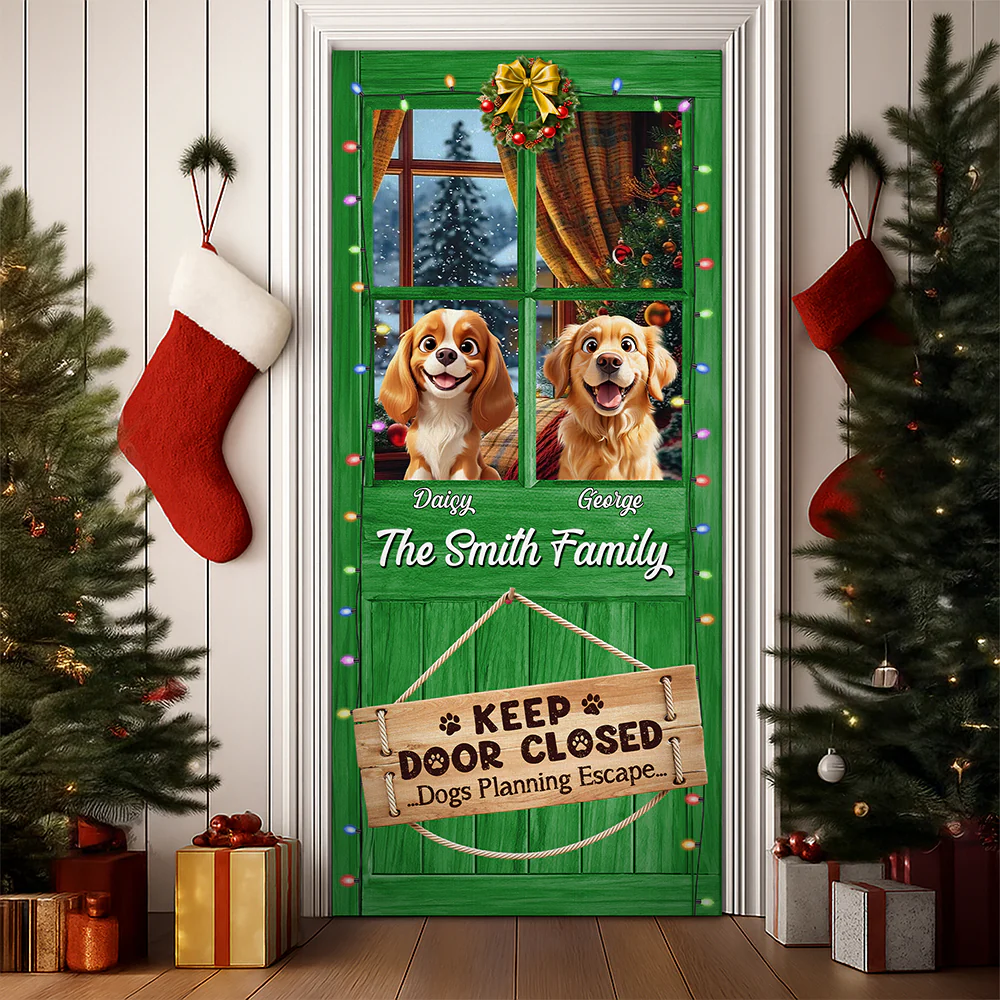 Don't Let The Dog Out No Matter What He Tells You Door Cover Personalized Gift For Dog Lovers HO82 900252 - Image 6