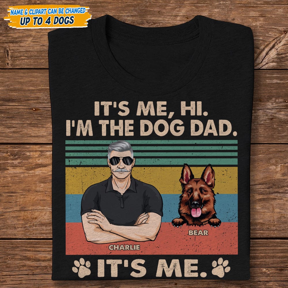 Hi I'm The Dog Dad It's Me Father Shirt TA29 889240 - Image 3