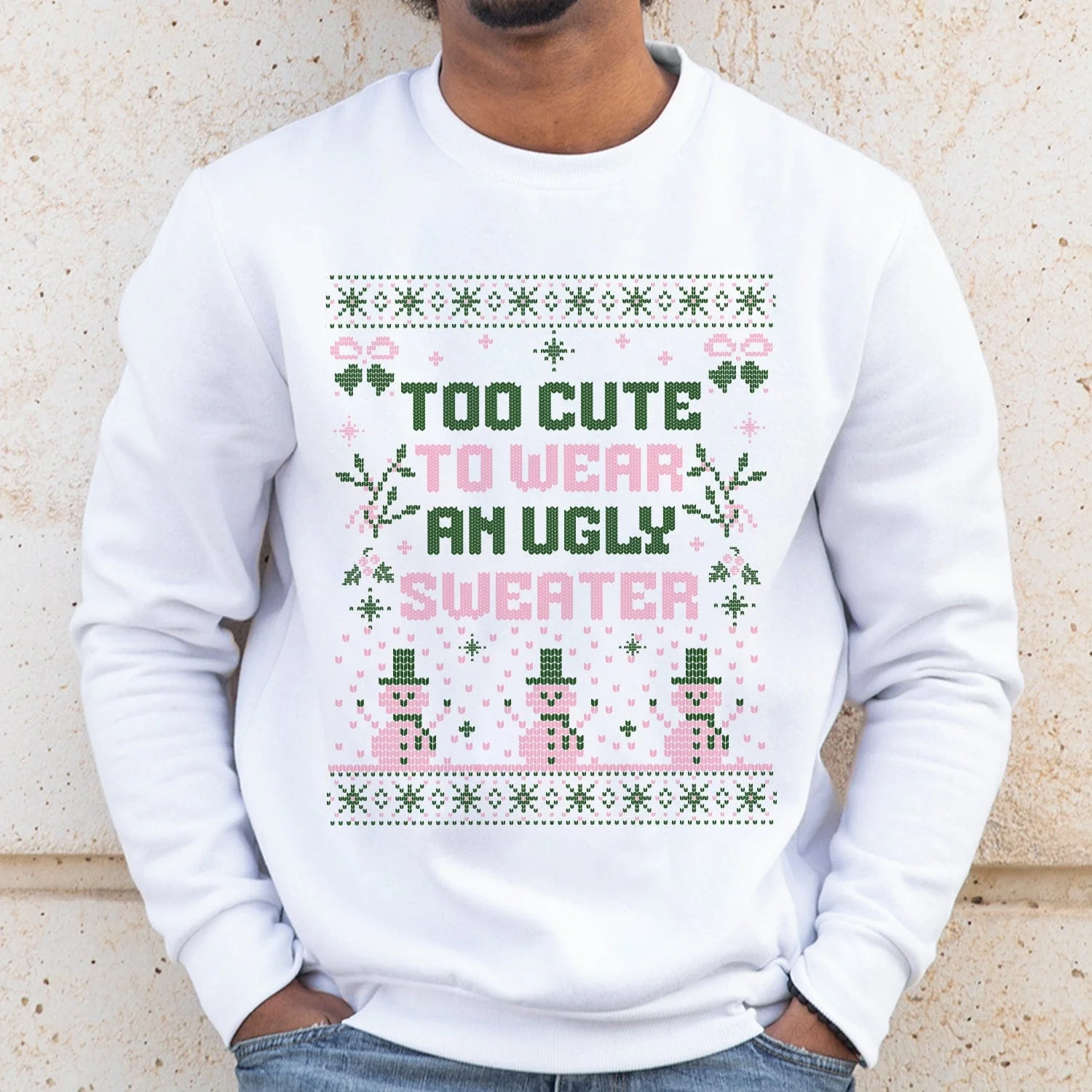 Too Cute To Wear An Ugly Sweater Christmas Sweatshirt HO82 893212 - Image 2