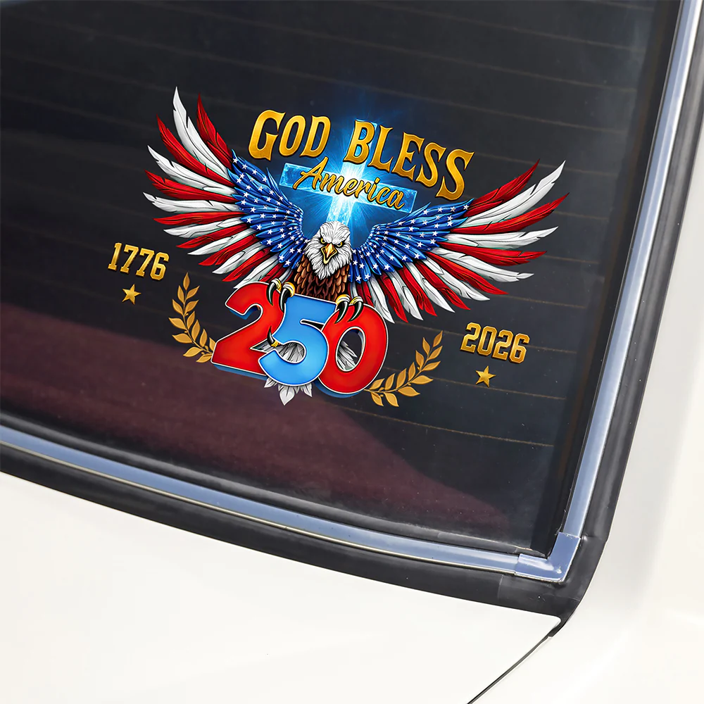 US Eagle 250 Years Of Freedom 1776 - 2026 Car Window Decal Sticker HO82 902144 - Image 5