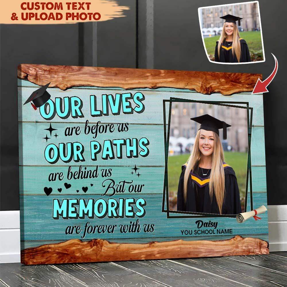 Our Memories Are Forever With Us Graduation Canvas, Graduation Gift 892401
