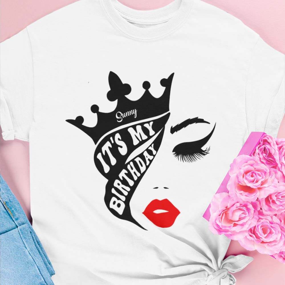 Its My Birthday Girl Shirt Birthday Queen Shirt