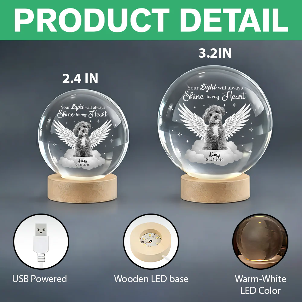 Custom Photo Dog Cat Pet Your Light Will Always Shine In My Heart Memorial Engraved Crystal Ball LED Night Light HO82 901434 - Image 8