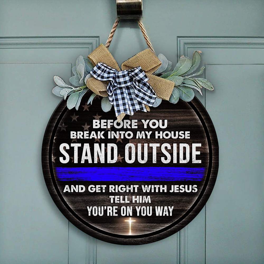 Get right with Jesus tell him you're on you way, Police Lover Gift, Thin Blue Line, Police Door Hanger HN590 - Image 3