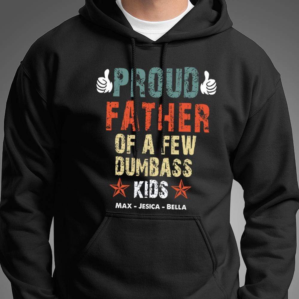 Proud Father Of A Few Dumbass Kids Custom Shirt - Image 3