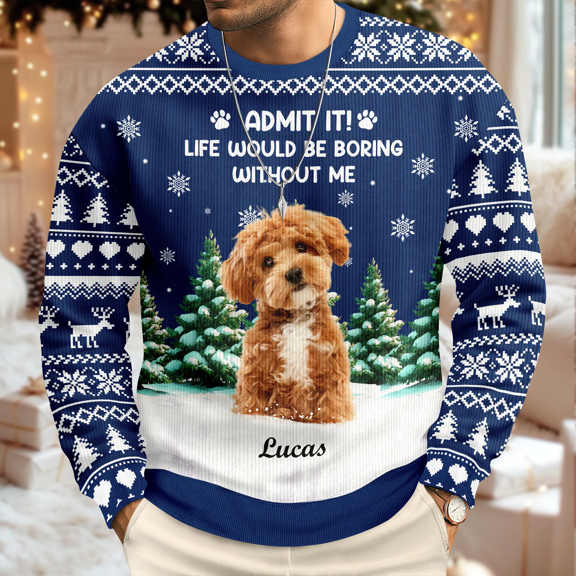Custom Dog Photo Admit it! Life Would Be Boring Without Us Christmas Ugly Sweater CH07 896606 - Image 10