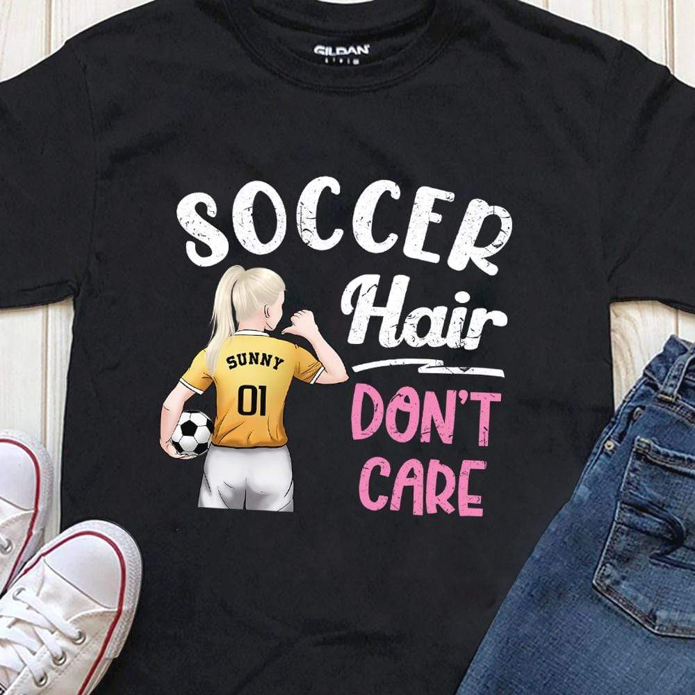 Soccer Hair Don't Care Soccer Girl Shirt