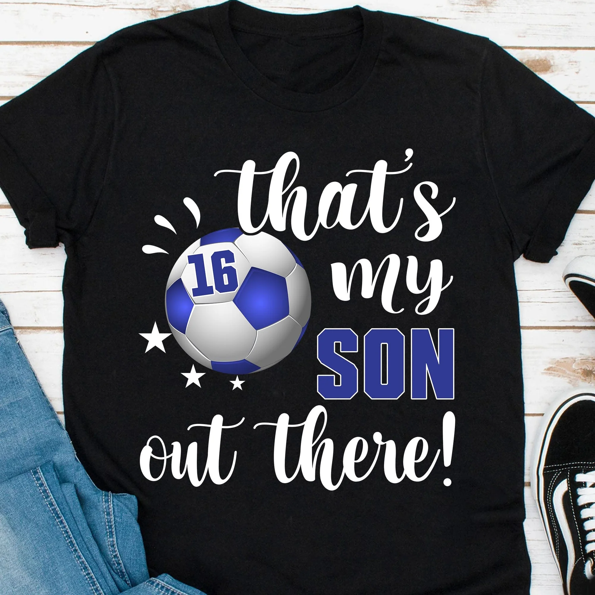 That's My Soccer Player Out There Personalized Custom Soccer Shirts C507