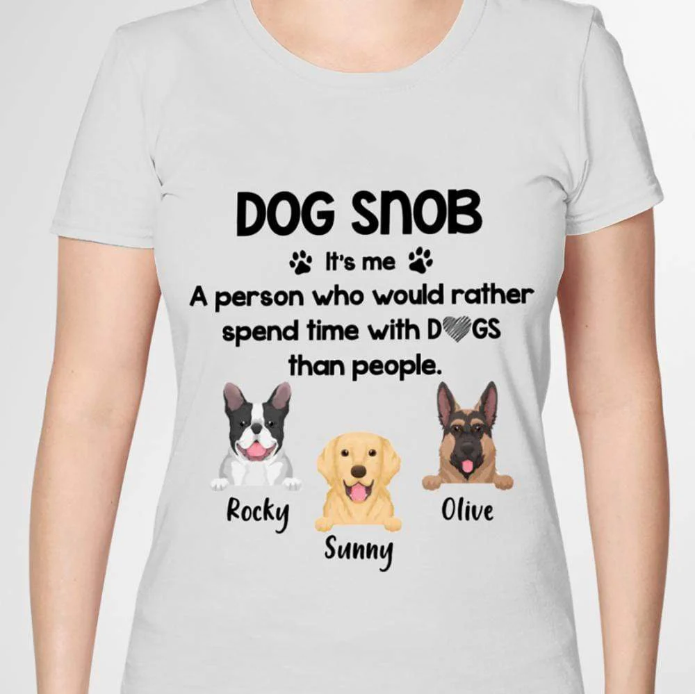 Dog Snob I'd Rather Spend My Time With Dog Shirt - Image 4