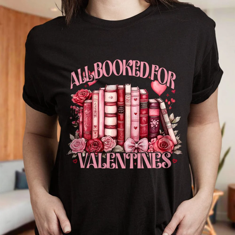 All Booked For Valentine's Day Dark Shirt Book Lovers Gift CH07 895184 - Image 4
