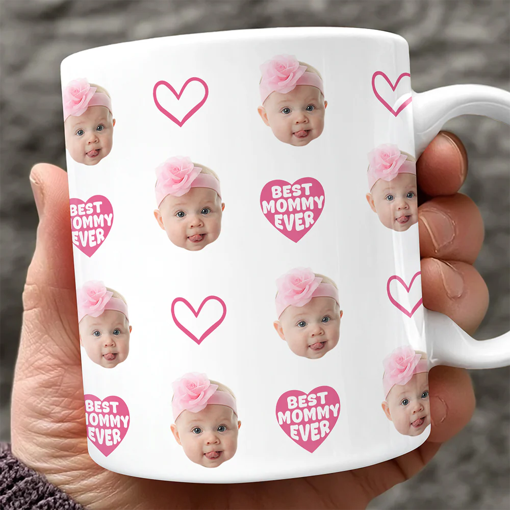 Custom Baby Face Mug Best Mom Ever Edge To Edge Mug Gift For Mom CH07 910700 - Image 4