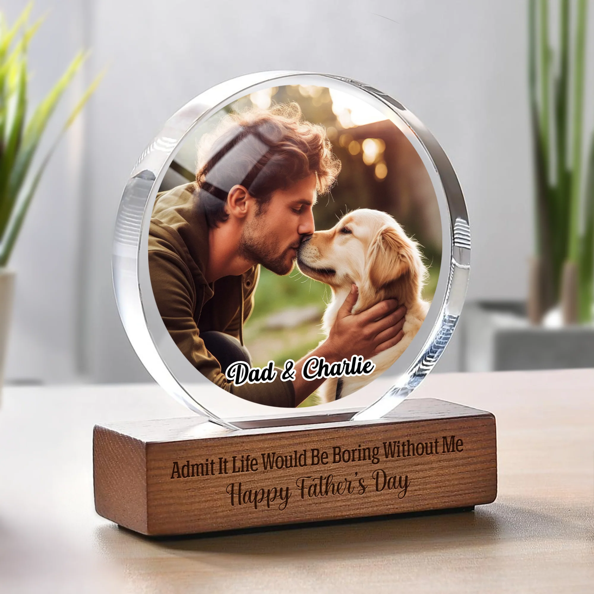 Custom Photo Admit It Life Would Be Boring Without Me Round Acrylic Frame Block For Dog Lovers CH07 896042 - Image 2