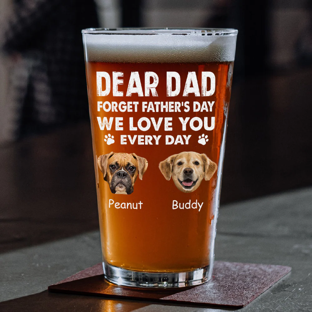 Custom Photo Forget Father's Day We Love You Every Day Beer Glass Gift For Dog Lover Cat Lover CH07 895786 - Image 8