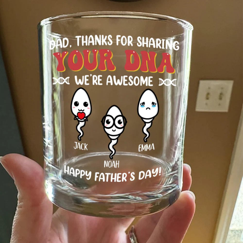 Dad, Thanks For Sharing Your DNA Personalized Whiskey Glass Funny Father's Day Gift CH07 895558 - Image 3